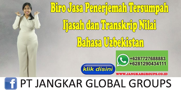 Biro Jasa Penerjemah Tersumpah Ijasah dan Transkrip Nilai Bahasa Uzbekistan