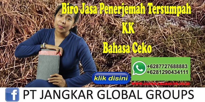 Biro Jasa Penerjemah Tersumpah KK Bahasa Ceko