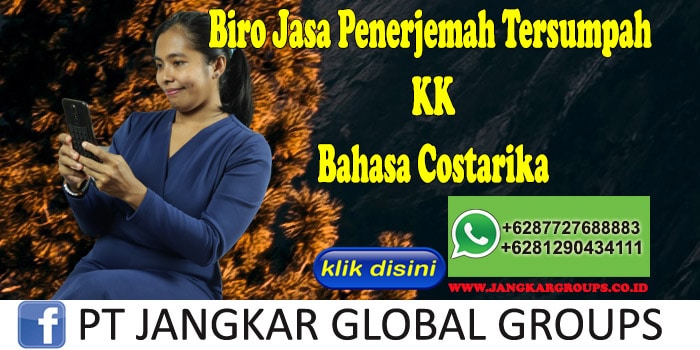 Biro Jasa Penerjemah Tersumpah KK Bahasa Costarika