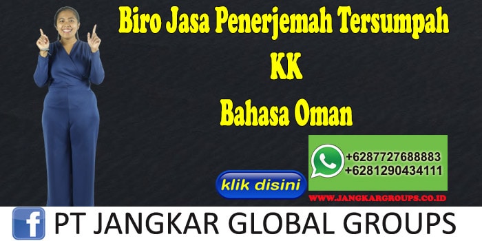 Biro Jasa Penerjemah Tersumpah KK Bahasa Oman