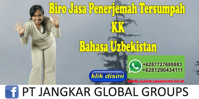 Biro Jasa Penerjemah Tersumpah KK Bahasa Uzbekistan
