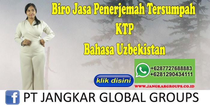 Biro Jasa Penerjemah Tersumpah KTP Bahasa Uzbekistan