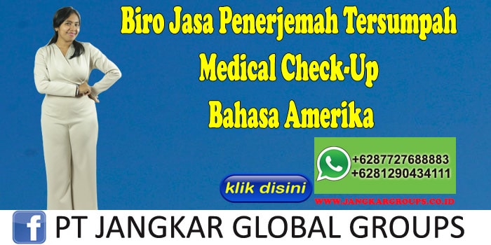 Biro Jasa Penerjemah Tersumpah Medical Check-Up Bahasa Amerika
