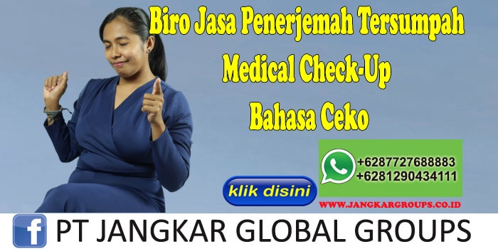Biro Jasa Penerjemah Tersumpah Medical Check-Up Bahasa Ceko