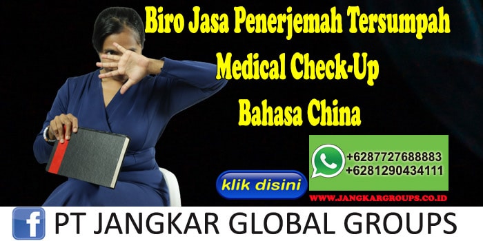 Biro Jasa Penerjemah Tersumpah Medical Check-Up Bahasa China