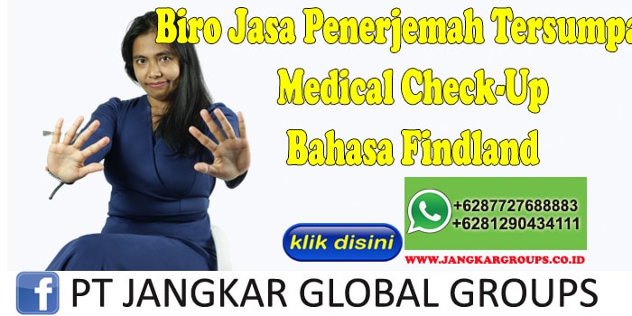 Biro Jasa Penerjemah Tersumpah Medical Check-Up Bahasa Findland