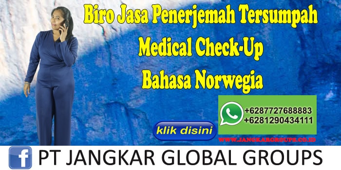 Biro Jasa Penerjemah Tersumpah Medical Check-Up Bahasa Norwegia