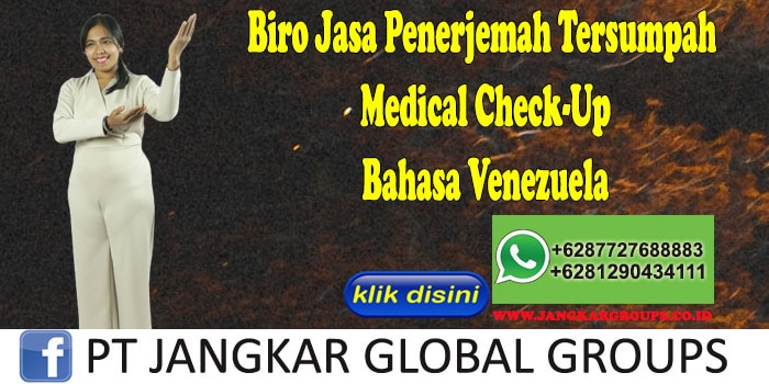 Biro Jasa Penerjemah Tersumpah Medical Check-Up Bahasa Venezuela