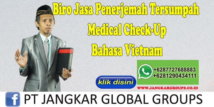 Biro Jasa Penerjemah Tersumpah Medical Check-Up Bahasa Vietnam