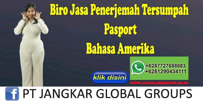 Biro Jasa Penerjemah Tersumpah Pasport Bahasa Amerika