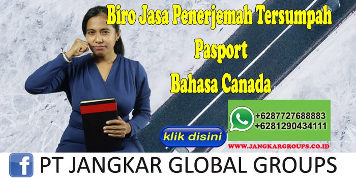 Biro Jasa Penerjemah Tersumpah Pasport Bahasa Canada
