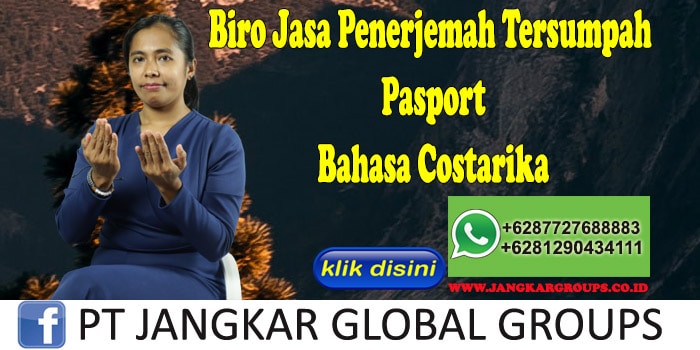 Biro Jasa Penerjemah Tersumpah Pasport Bahasa Costarika