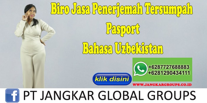 Biro Jasa Penerjemah Tersumpah Pasport Bahasa Uzbekistan