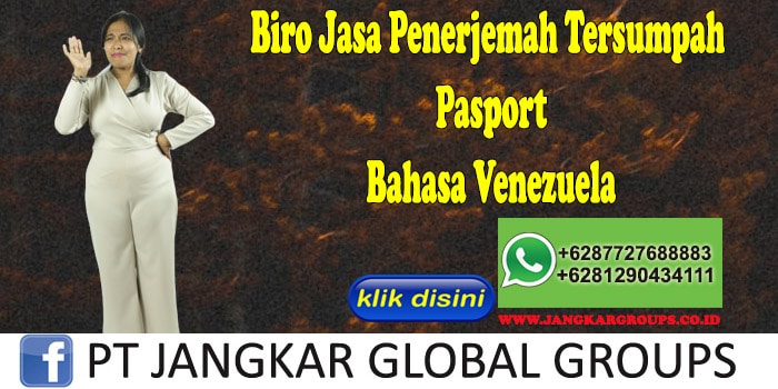 Biro Jasa Penerjemah Tersumpah Pasport Bahasa Venezuela