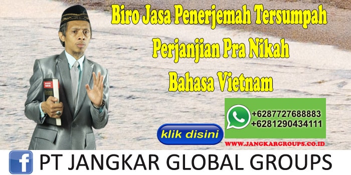 Biro Jasa Penerjemah Tersumpah Perjanjian Pra Nikah Bahasa Vietnam