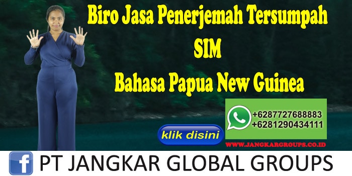 Biro Jasa Penerjemah Tersumpah SIM Bahasa Papua New Guinea