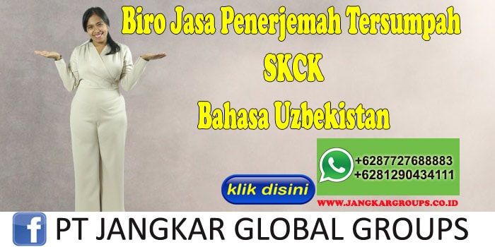 Biro Jasa Penerjemah Tersumpah SKCK Bahasa Uzbekistan