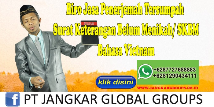Biro Jasa Penerjemah Tersumpah Surat Keterangan Belum Menikah SKBM Bahasa Vietnam