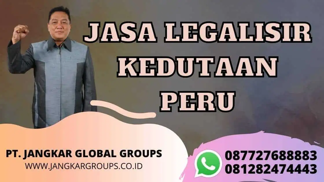 JASA LEGALISIR KEDUTAAN PERU