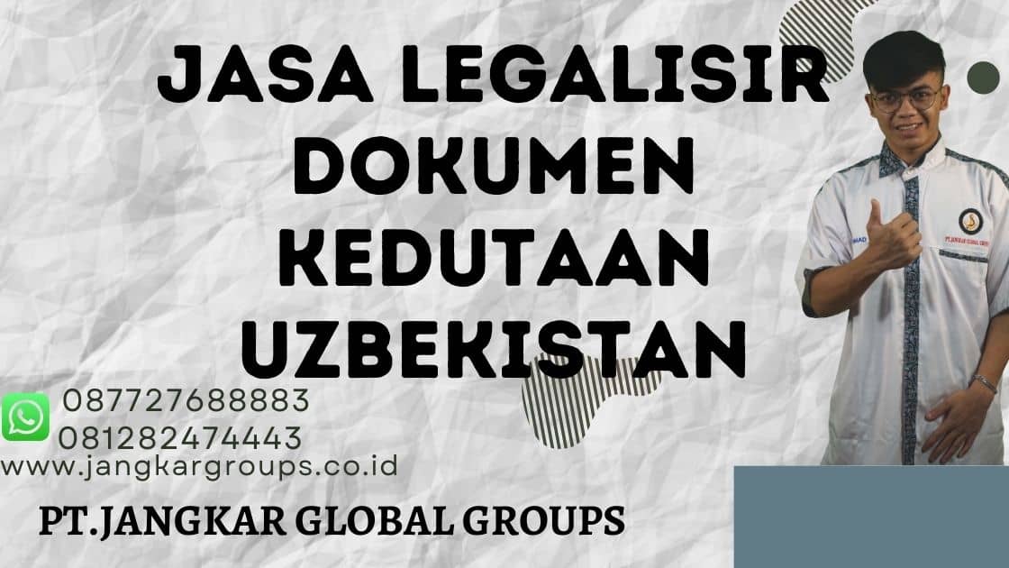 Jasa Legalisir Dokumen Kedutaan Uzbekistan