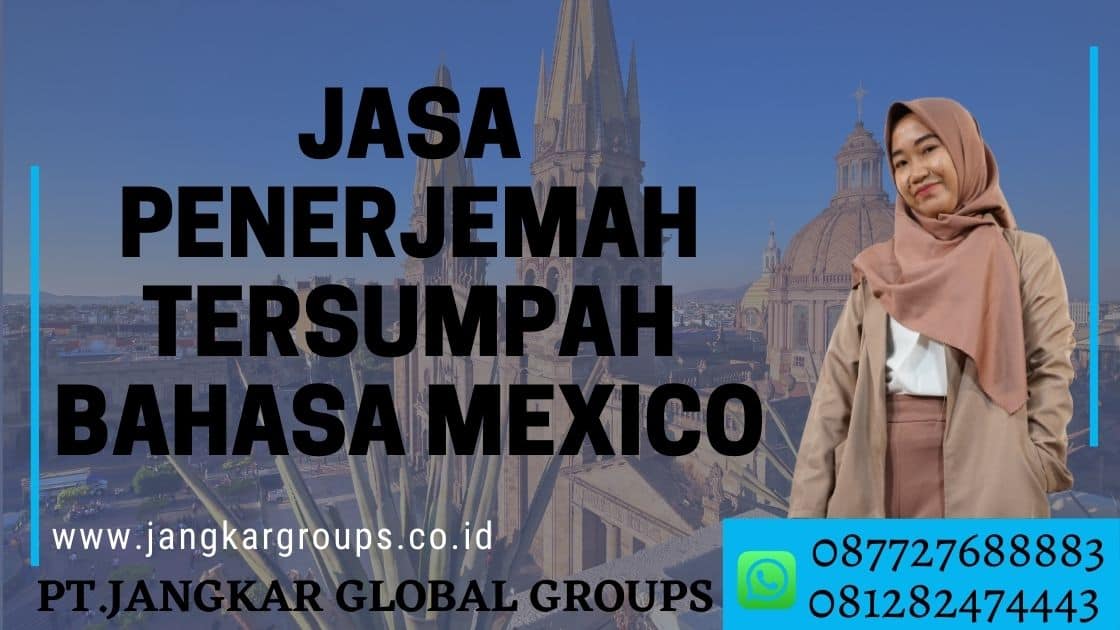 Jasa Penerjemah Tersumpah Bahasa Mexico