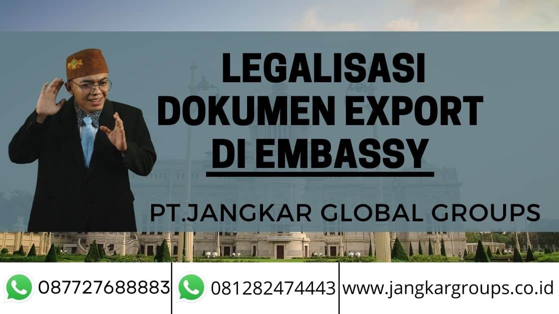 Legalisasi Dokumen Export Di Embassy