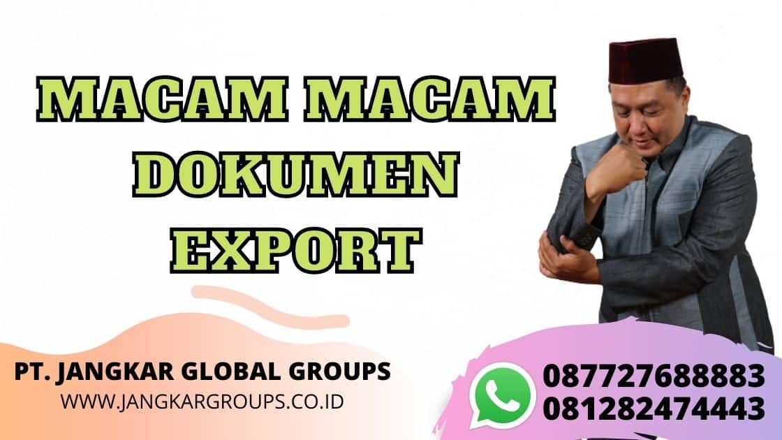 MACAM MACAM DOKUMEN EXPORT