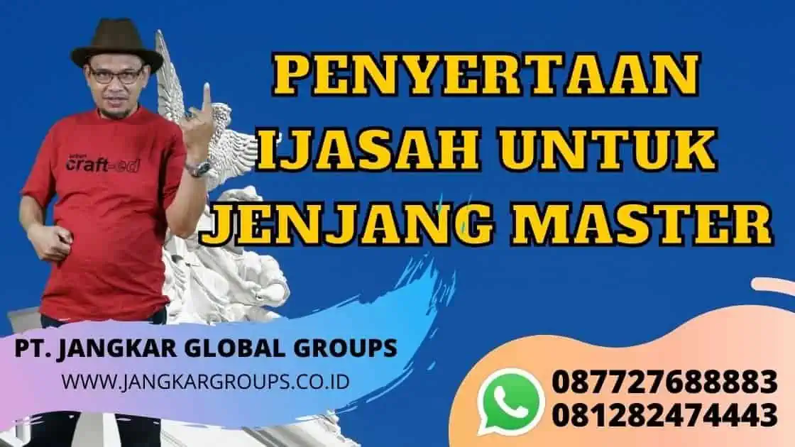 PENYERTAAN IJASAH UNTUK JENJANG MASTER