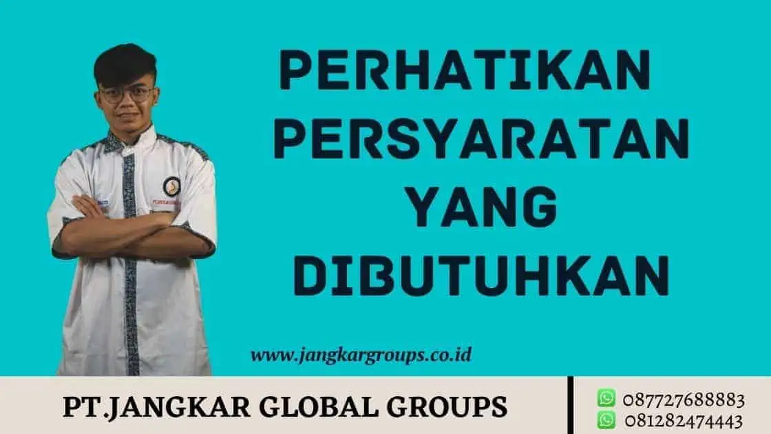 Perhatikan Persyaratan yang Dibutuhkan