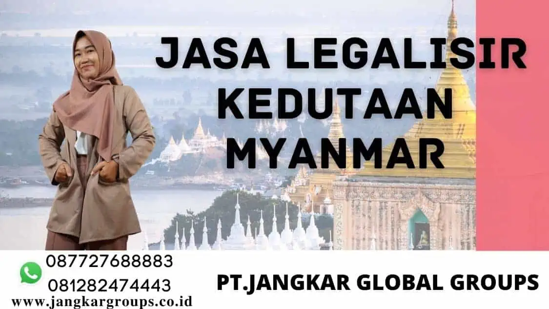 jasa legalisir kedutaan Myanmar