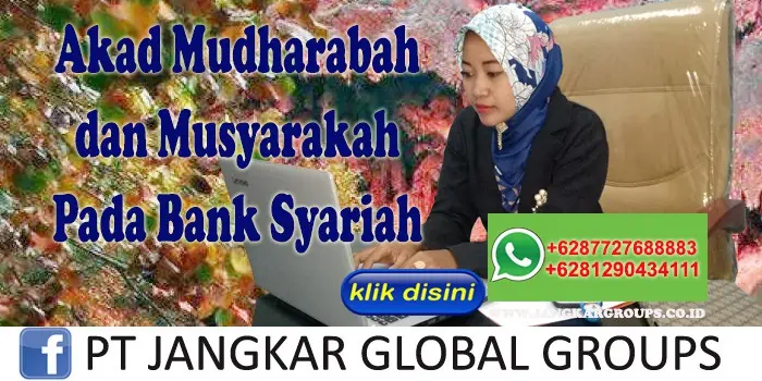 Akad Mudharabah dan Musyarakah Pada Bank Syariah