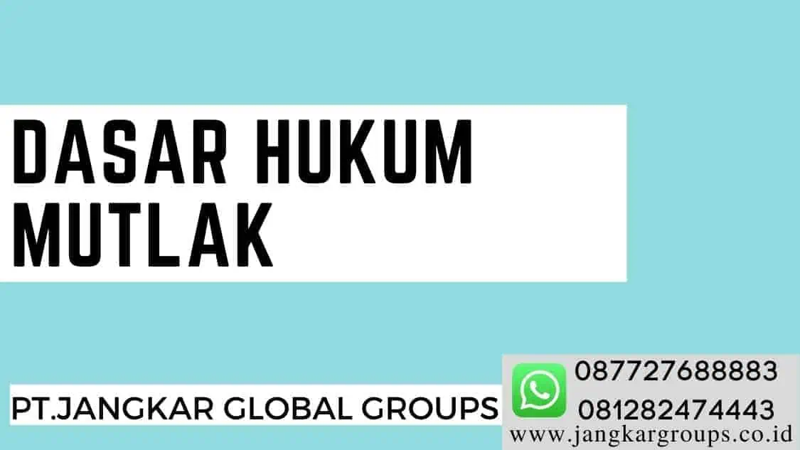 Dasar Hukum Mutlak