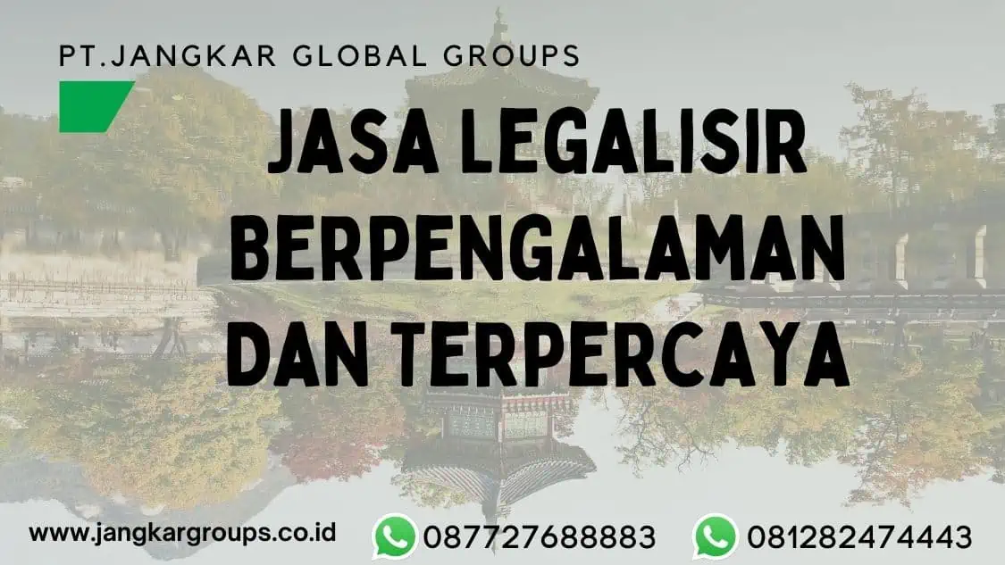 Jasa Legalisir Berpengalaman Dan Terpercaya