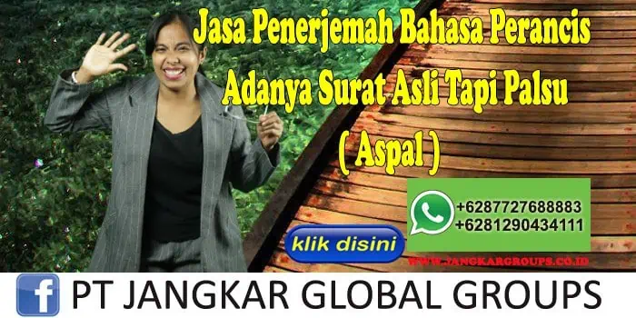 Jasa Penerjemah Bahasa Perancis Adanya Surat Asli Tapi Palsu ( Aspal )