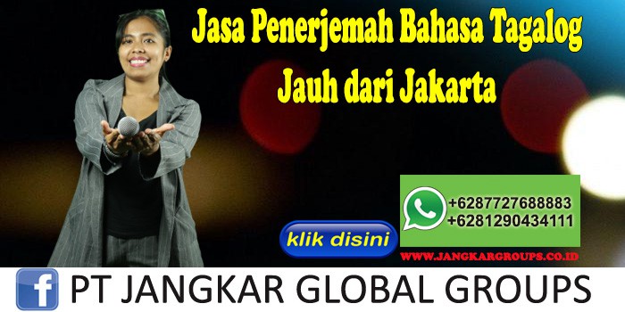Jasa Penerjemah Bahasa Tagalog Jauh dari Jakarta