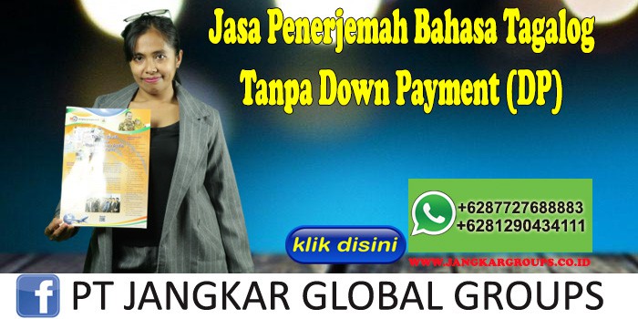 Jasa Penerjemah Bahasa Tagalog Tanpa Down Payment (DP)