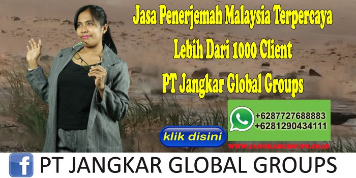 Jasa Penerjemah Malaysia Terpercaya Lebih Dari 1000 Client PT Jangkar Global Groups