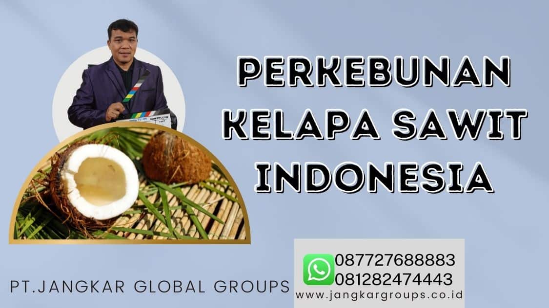Perkebunan Kelapa Sawit Indonesia