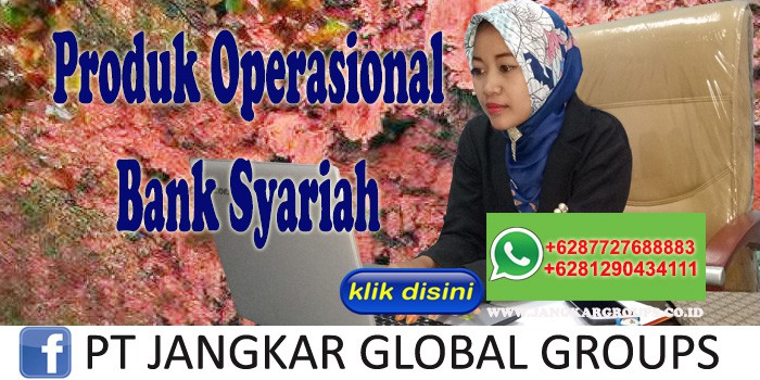 Produk Operasional Bank Syariah