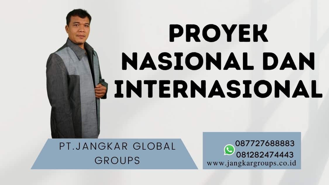Proyek nasional dan internasional