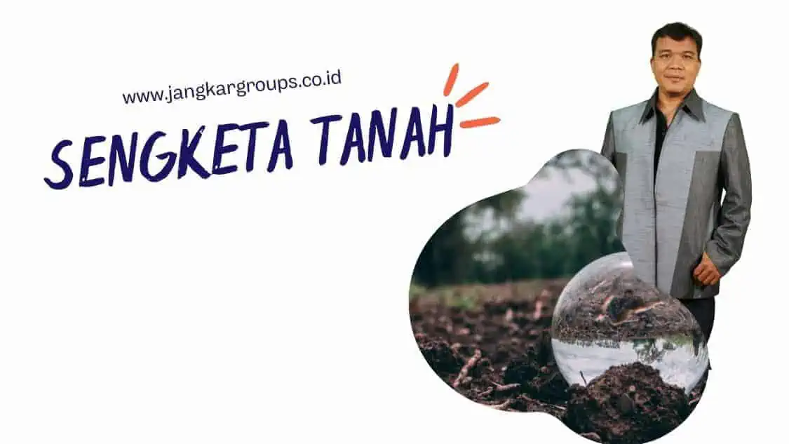 sengketa tanah, SENGKETA TANAH BISNIS PROPERTI