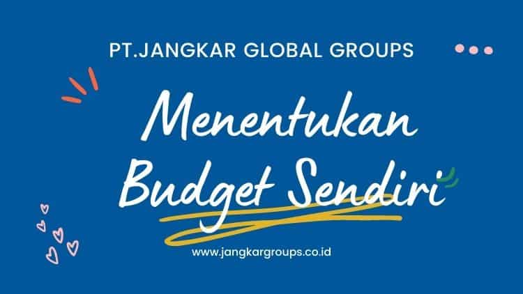 Menentukan Budget Sendiri