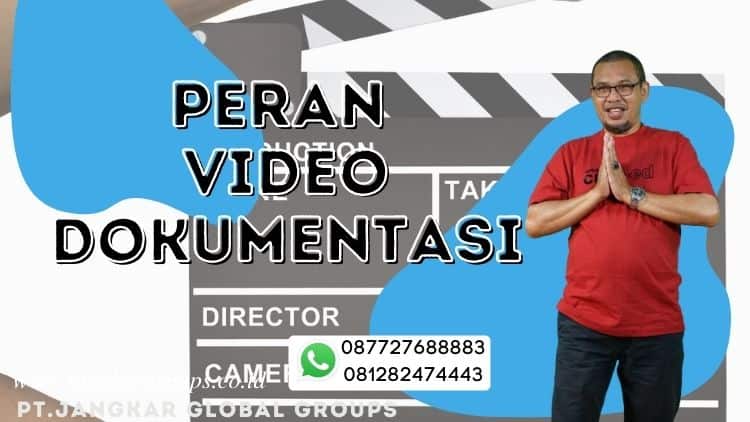 Peran video dokumentasi,Jasa Video Shooting Jakarta Timur 