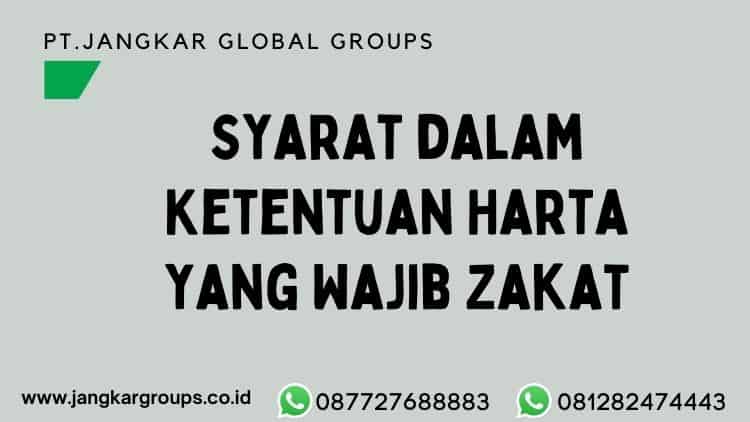Syarat dalam Ketentuan Harta yang Wajib Zakat, Ciri, Makna, Potensi Zakat di Indonesia