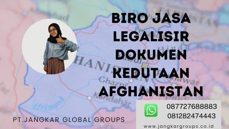 Biro Jasa Legalisir Dokumen Kedutaan Afghanistan