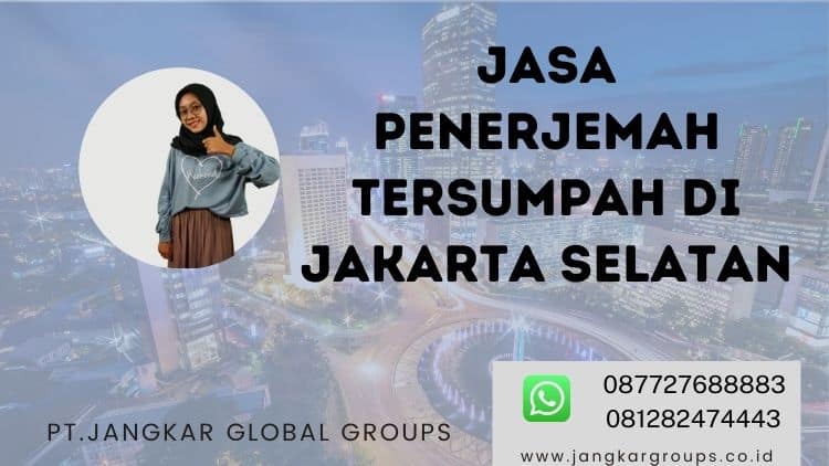 Jasa Penerjemah Tersumpah Di Jakarta Selatan