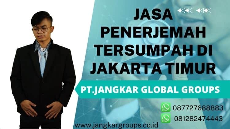 Jasa Penerjemah Tersumpah Di Jakarta Timur