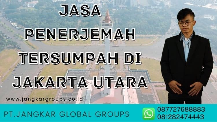 Jasa Penerjemah Tersumpah Di Jakarta utara