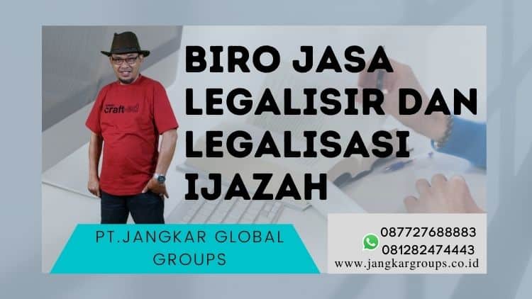 Biro Jasa Legalisir dan Legalisasi Ijazah