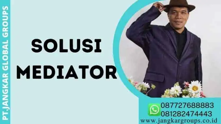 Solusi Mediator, PENGERTIAN MEDIASI SECARA LENGKAP